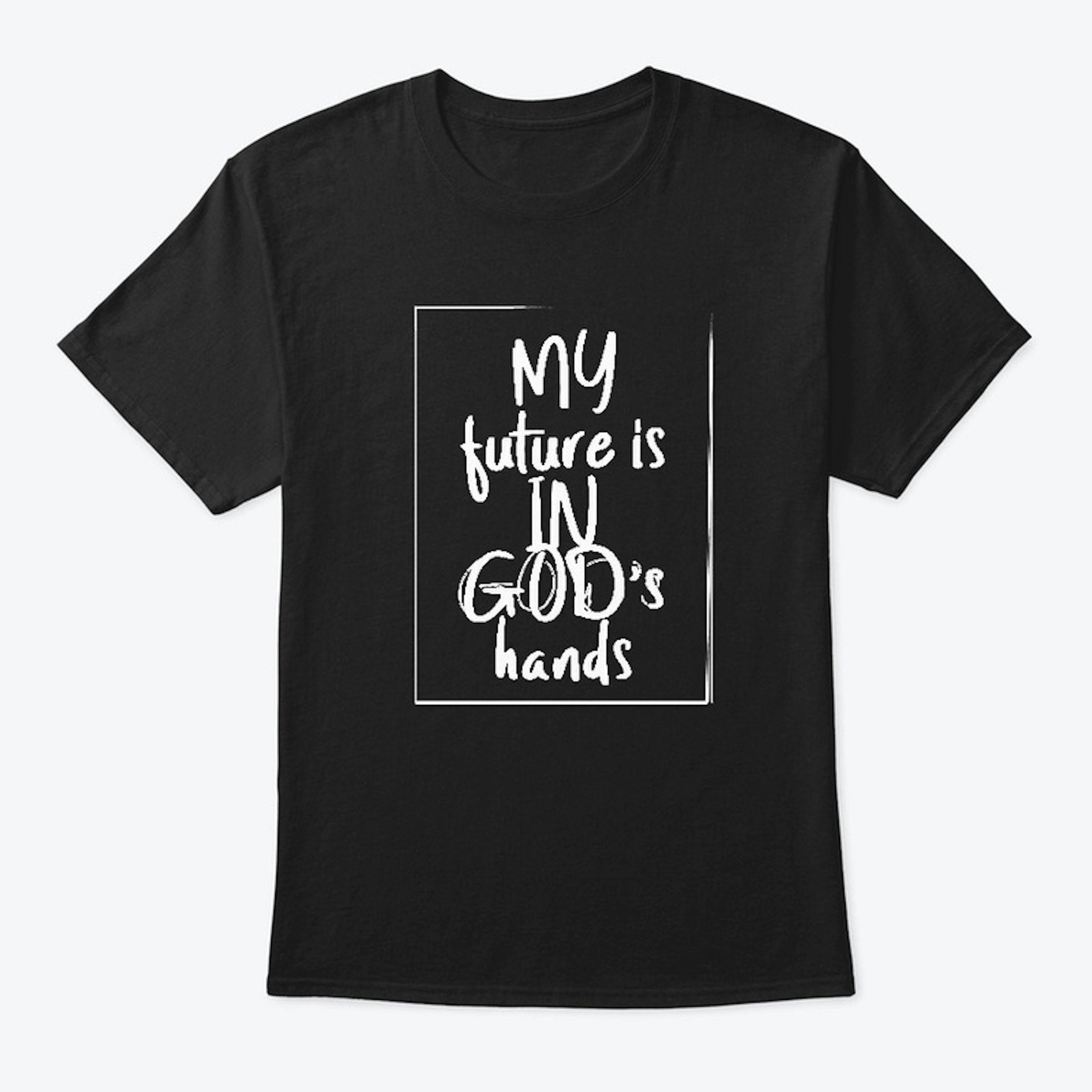Religious shirts My future is in God's