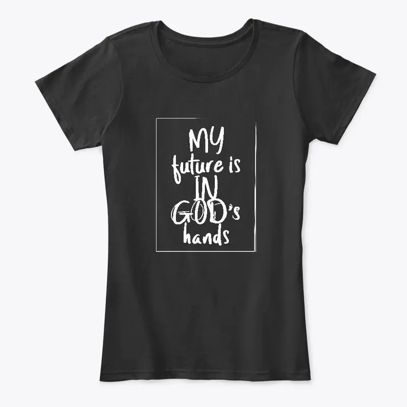 Religious shirts My future is in God's