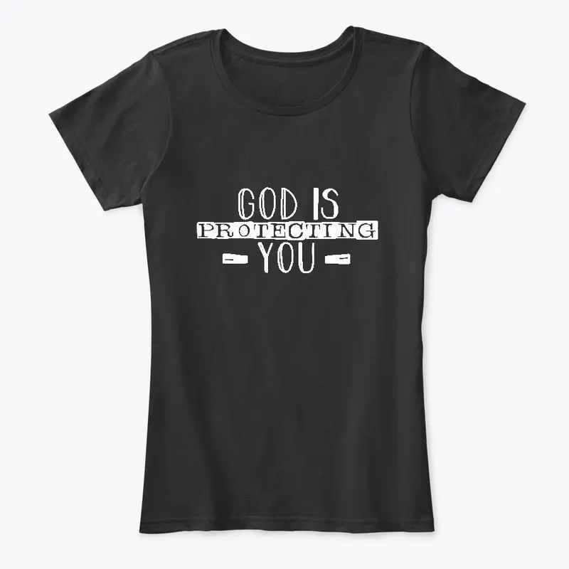 God is protecting you Shirt